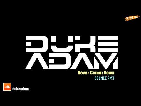 DUKEADAM - Never Comin Down (Original Mix)