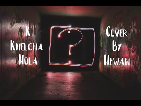 K Khelcha Hola - Sampurna Sunuwar 'x-danJu' (Raw Cover) || Hewan Shrestha
