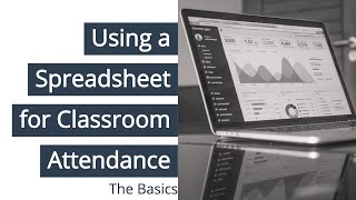 Classroom Attendance Tracking with Google Sheets