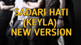 Download lagu Sadari hati ||KEYLA|| NEW VERSION mp3