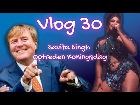 PERFORMANCE WITH SAVITA SINGH & SANDESH SEWDIEN AND KINGSDAY WITH WILLEM-ALEXANDER?! #vlog30