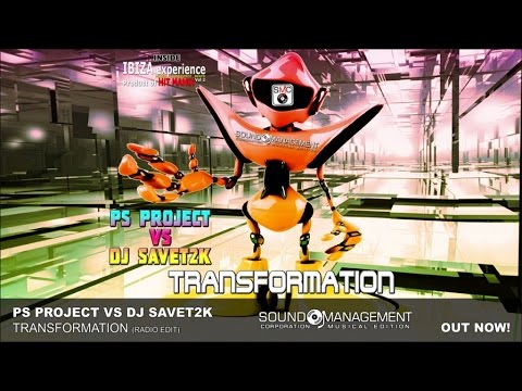 PS Project VS Dj Savet2k - Transformation (HIT MANIA 2015 - IBIZA EXPERIENCE 3 & 2)