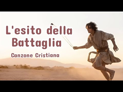 L'Esito della Battaglia | Canzone Cristiana Potente – Fratelli Zigani- Testo/Lyrics