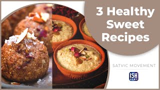 3 Healthy Indian Dessert Recipes | IndianSignLanguage | SatvicMovement
