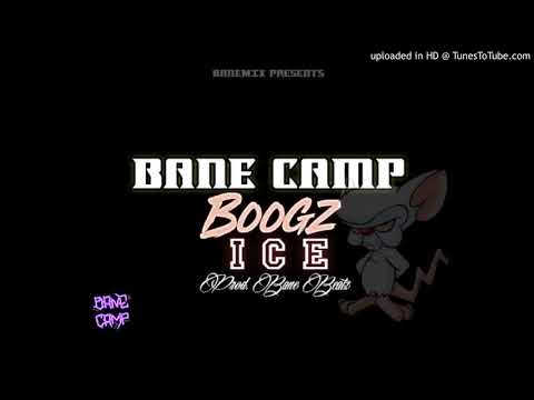 Bane Camp (Boogz) - Ice | Prod. Bane Beatz