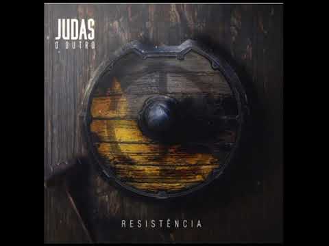 Resistência - Judas o Outro