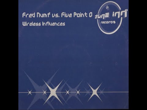 Fred Numf vs. Five Point O - Wireless Influences (Mark Shimmon & 3rd Degree Berns Fred Alert Mix)