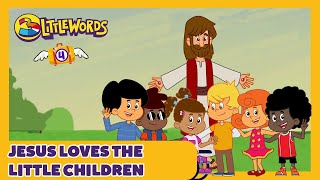 Jesus Loves the Little Children - 3LittleWords - Volume 4