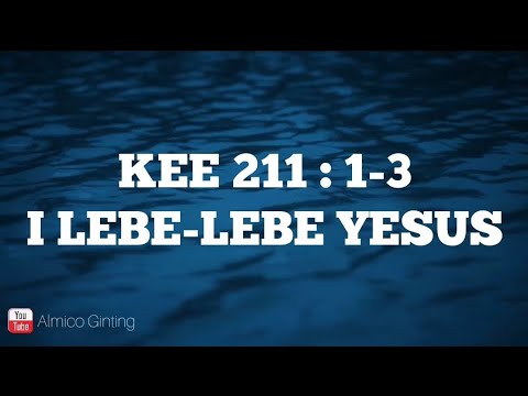 KEE GBKP 211 : 1 - 3 " I LEBE - LEBE YESUS " ( KARAOKE + LIRIK )
