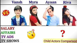 Vansh Sayani Vs Myra Singh Vs Ayaan Zubair Vs Riva Arora Comparison|| video