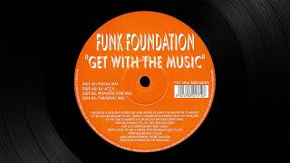 Funk Foundation - Get With the Music (Numatrik Dub Mix) [2002]