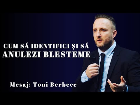 Cum sa identifici si sa anulezi blesteme | Toni Berbece