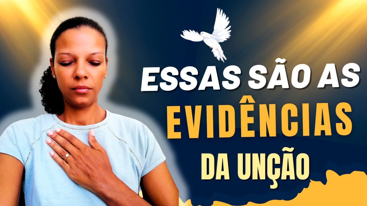 Sinais da unção de Deus em mim