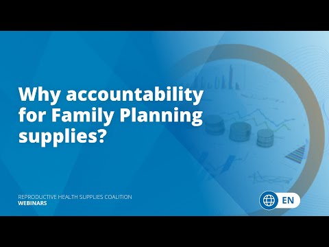 Why accountability for Family Planning (FP) supplies? A reflection of accountability work for FP supplies in Uganda Webinar