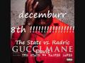 Gucci Mane - Bad Bad Bad (exclusive) The State vs. Radric Davis