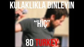 Resul Dindar - Hiç (8D VERSION)