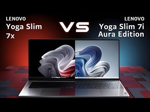 Lenovo Yoga Slim 7x vs Yoga Slim 7i Aura Edition - spec review & comparison