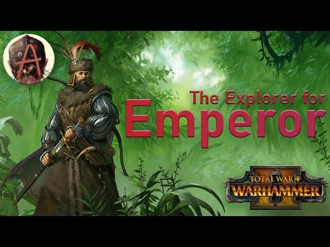 The Explorer for Emperor - Warhammer 2 - Markus Wulfhart Legendary Campaign TAKE 2