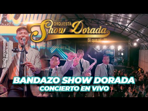 SHOW DORADA - MIX BANDAZO SHOW DORADA (CONCIERTO EN VIVO 4K)