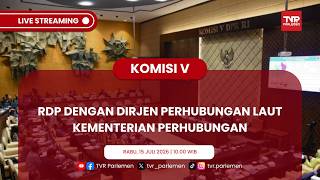 (PART II) KOMISI V DPR RI RDP DENGAN DIRJEN PERHUBUNGAN LAUT KEMENTERIAN PERHUBUNGAN