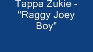 Tappa Zukie - "Raggy Joey Boy"