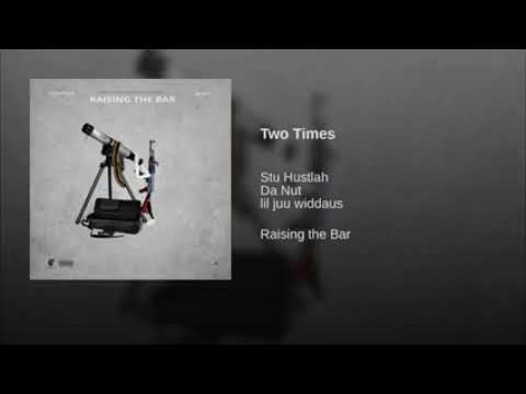 Stu Hustlah x Da Nut - Two times feat. Lil Juu Widdaus