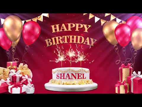 SHANEL | Happy Birthday To You | Happy Birthday Songs 2022
