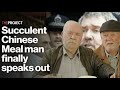 Succulent Chinese Meal Man Finally Speaks Out