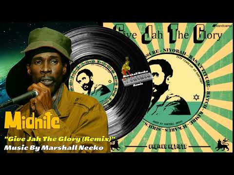 Midnite - Give Jah The Glory (Marshall Neeko Remix) 2023