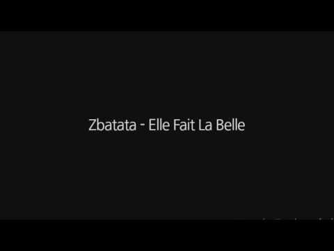 Zbatata - elle fait la belle (Parole)