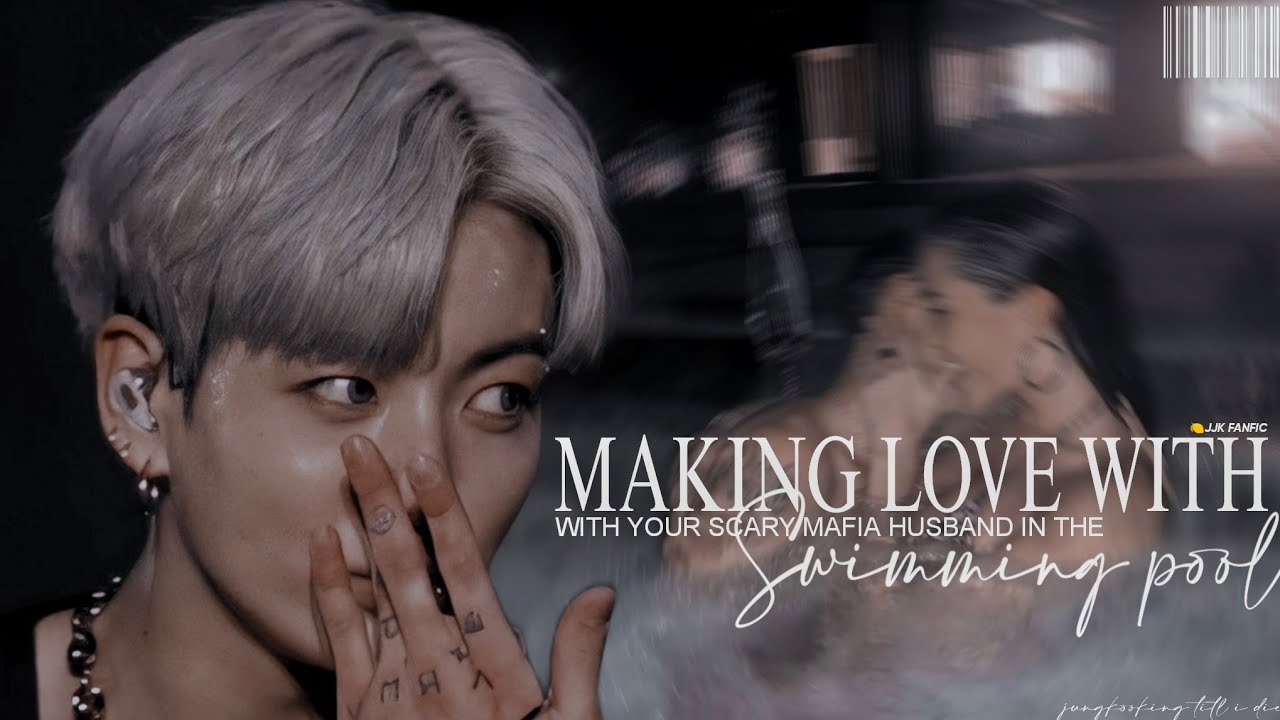 𝐌𝐀𝐊𝐈𝐍𝐆 𝐋𝐎𝐕𝐄 𝐖𝐈𝐓𝐇 𝐘𝐎𝐔𝐑 𝐌𝐀𝐅𝐈𝐀 𝐇𝐔𝐒𝐁𝐀𝐍𝐃 𝐈𝐍 𝐓𝐇𝐄 𝐒𝐖𝐈𝐌𝐌𝐈𝐍𝐆 𝐏𝐎𝐎𝐋 𝐀𝐅𝐓𝐄𝐑 𝐘𝐎𝐔 𝐌𝐀𝐃𝐄 𝐇𝐈𝐌 𝐌𝐀𝐃  ╯[jungkook oneshot]