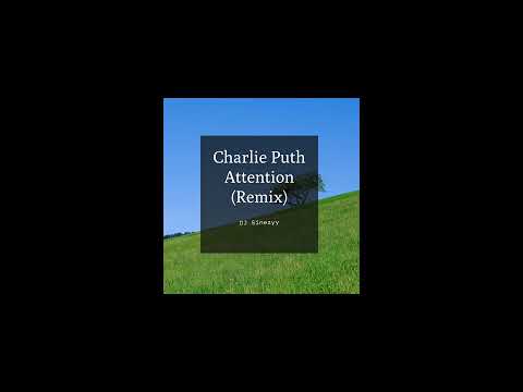 Charlie Puth - Attention (DJ Sinezyy Remix)