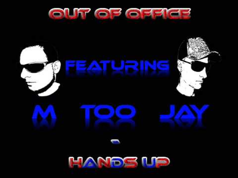 Out Of Office feat. MTOOJAY - Hands Up