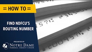 How to find Notre Dame FCU’s routing number