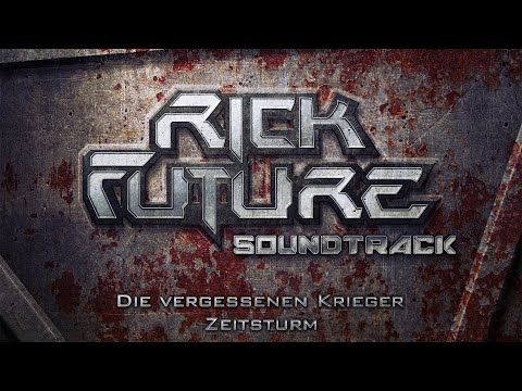 Rick Future Soundtrack - Die vergessenen Krieger + Zeitsturm