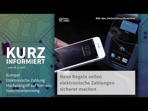 Kurz informiert vom 28.11.2017.: Europol, Elektronische Zahlung, Hackerangriff, Gesichtserkennung