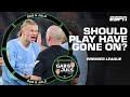 ‘He signals for advantage!’ Should referee Simon Hopper let play go on for Man City? | ESPN FC