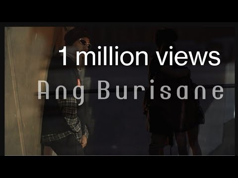 Ang Burisane - Official Music Video