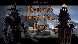[Deathwish & Twitch Plus] Duos - Righteous Stand [WHC + Unchained]