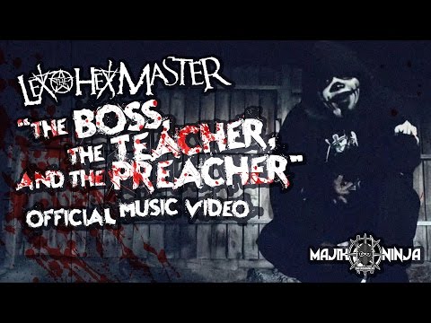 Lex The Hex Master - The Boss, The Teacher, and The Preacher Official Music Video