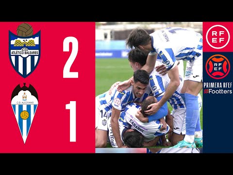 RESUMEN | CD Atlético Baleares 2-1 CD Alcoyano | PrimeraRFEF | Jornada 26 | Grupo 2