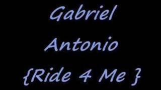 gabriel antonio -ride for me