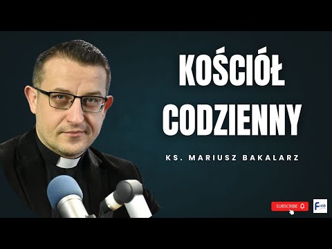 Everyday Church - Fr. Mariusz Bakalarz (24/10/2025)