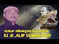 KI ALIP SUWARDJONO DALANG DJONO LAKON Semar Mbangun Kayangan Mengenang Masa Dulu