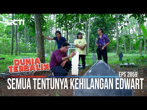 Semua Tentunya Kehilangan Edwart - Dunia Terbalik