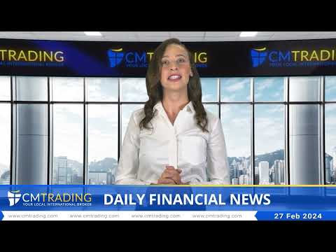 CMTrading   Daily financial news 27 02 2024