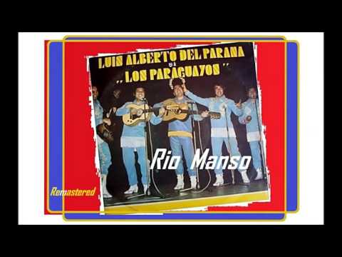 Luis Alberto del Parana y Los Paraguayos - Rio Manso 'Remastered'