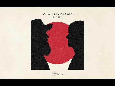 Jonah Blacksmith - Giv Slip (Fra Toppen Af Poppen) [Officiel Audio]