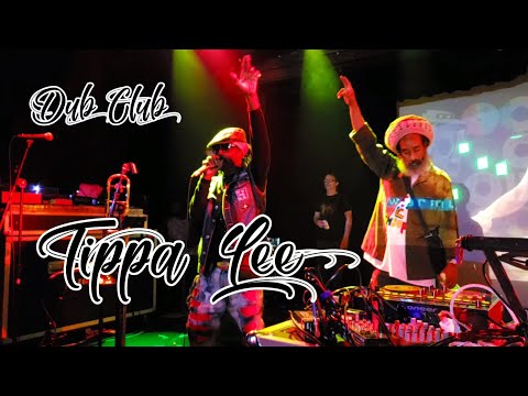 Tippa Lee, Jah Faith & Mello Banton @ Dub Club