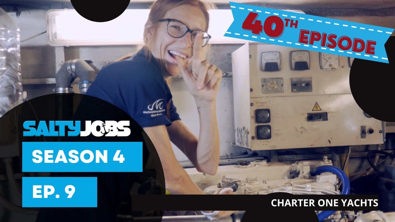 Salty Jobs 40th Episode Special - Season 4 Ep. 9: Charter One Yachts